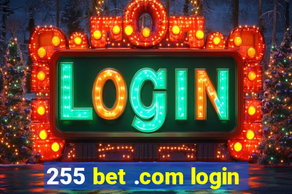 255 bet .com login